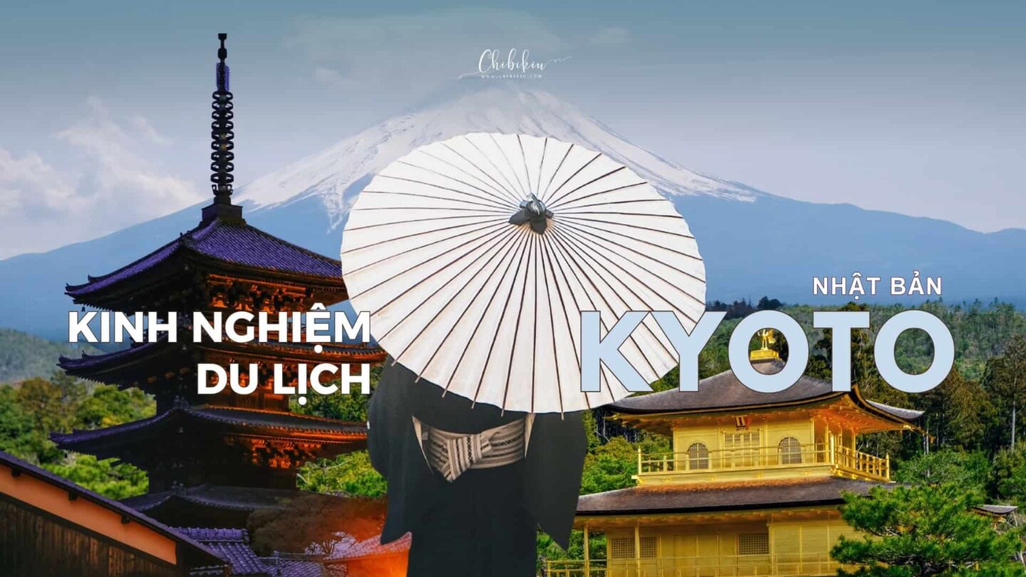 Kinh nghiệm du lịch Kyoto