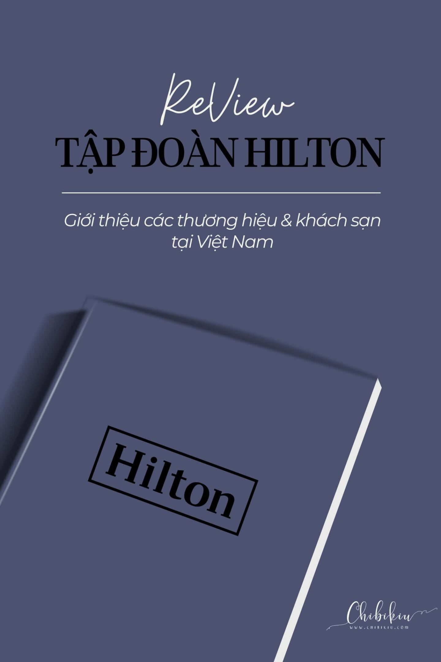 review tập đoàn hilton